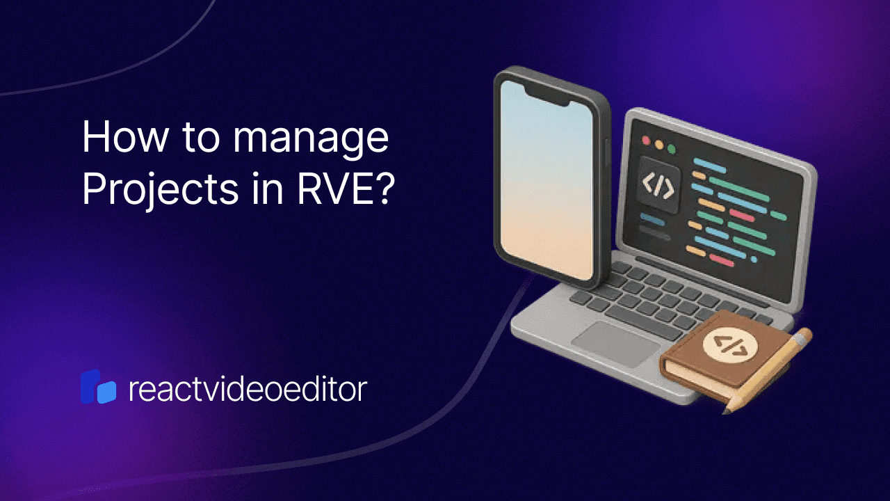 Managing Projects and Templates in React Video Editor